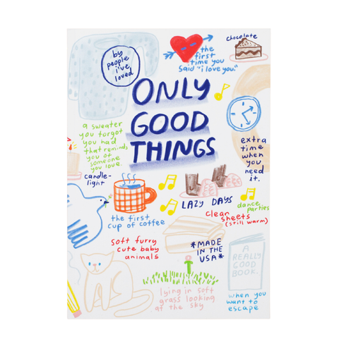 Only Good Things Journal