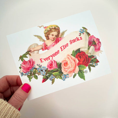 Everyone Else Sucks Card