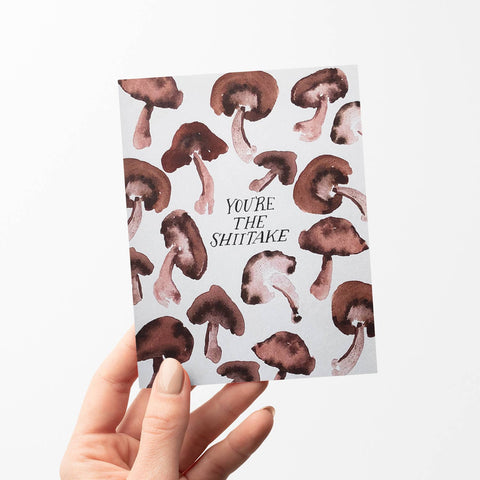 You're The Shiitake Card